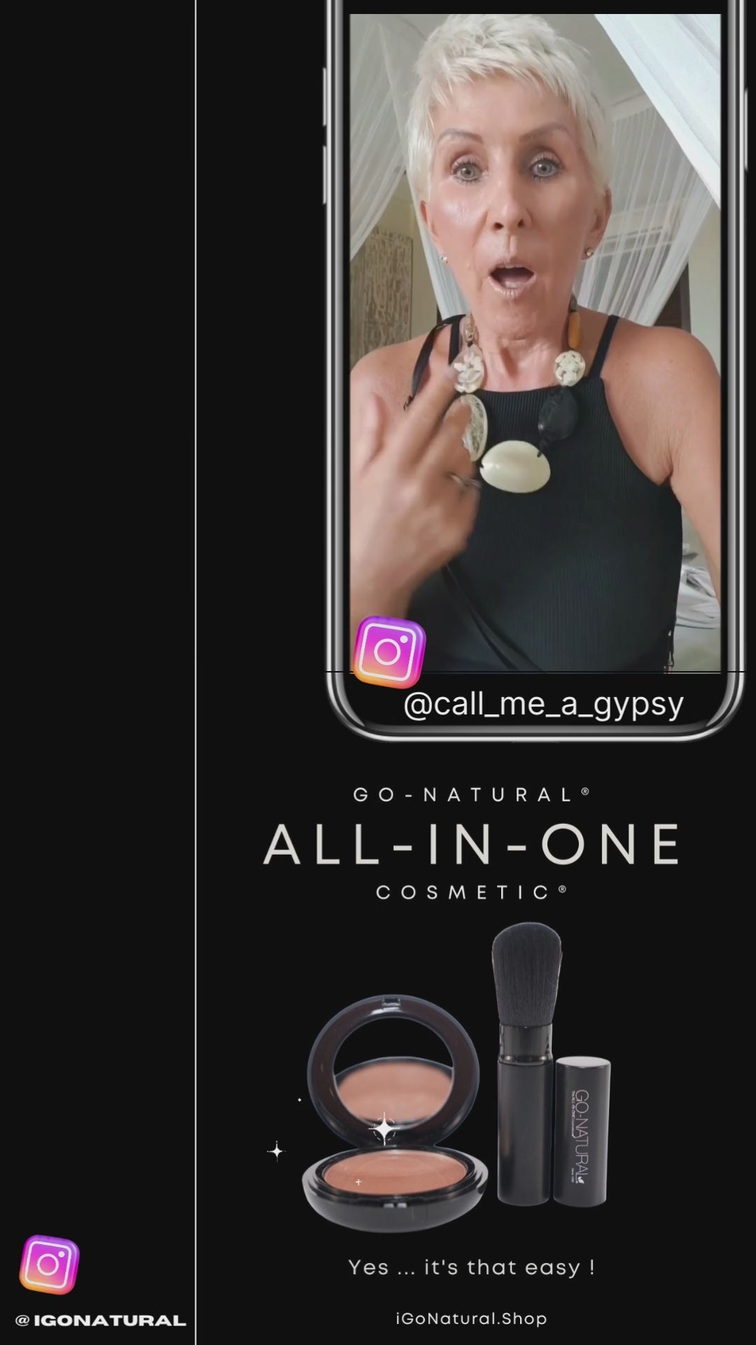 SHORT DEMO 2 - * WATCH Our 50 Plus Beauty Brand Ambassador  * The classy & beautiful Sheila From Bali @call_me_a_gypsy - 1 Product ... 45 Seconds !  As Easy As 1, 2, 3  * GO-NATURAL® ALL-IN-ONE Cosmetic®    … it’s that easy !  